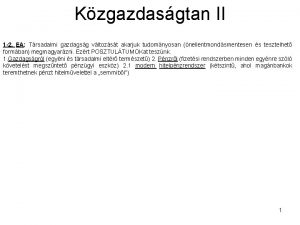 Kzgazdasgtan II 1 2 EA Trsadalmi gazdagsg vltozst