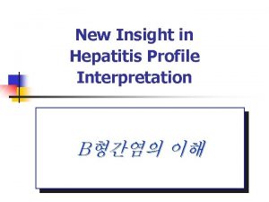 New Insight in Hepatitis Profile Interpretation B Hepatitis