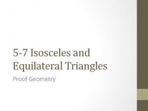 5 7 Isosceles and Equilateral Triangles Proof Geometry