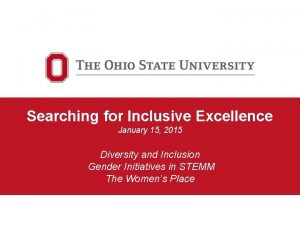 Searching for Inclusive Excellence January 15 2015 Diversity