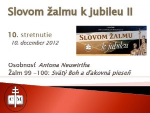 Slovom almu k jubileu II 10 stretnutie 10