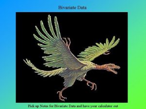 Bivariate Data Pick up Notes for Bivariate Data