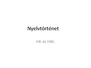 Nyelvtrtnet HB s HBK A kdex 1192 1203