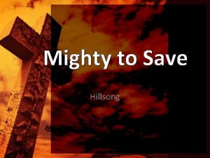 Mighty to Save Hillsong Todos necessitam de um