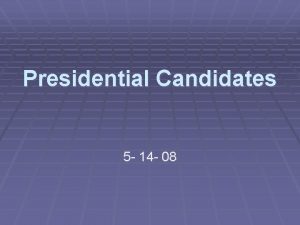 Presidential Candidates 5 14 08 Barack Obama Barack