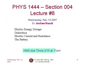PHYS 1444 Section 004 Lecture 8 Wednesday Feb
