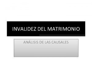 INVALIDEZ DEL MATRIMONIO ANLISIS DE LAS CAUSALES ARTCULO