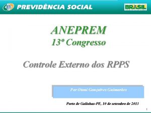 ANEPREM 13 Congresso Controle Externo dos RPPS Por