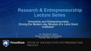 Research Entrepreneurship Lecture Series Innovation and Entrepreneurship Driving