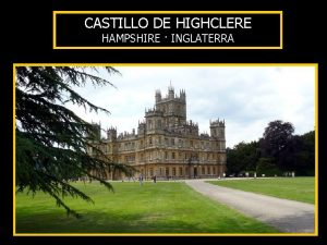 CASTILLO DE HIGHCLERE HAMPSHIRE INGLATERRA El castillo de