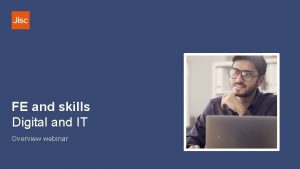 FE and skills Digital and IT Overview webinar