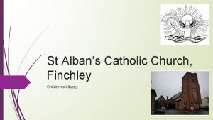 St Albans Catholic Church Finchley Childrens Liturgy 3