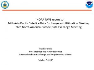 NOAA NWS report to 14 th Asia Pacific