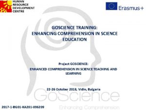 GOSCIENCE TRAINING ENHANCING COMPREHENSION IN SCIENCE EDUCATION Project