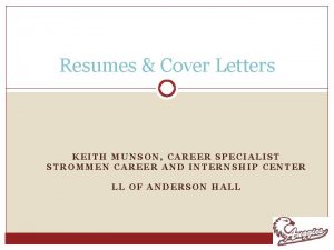 Resumes Cover Letters KEITH MUNSON CAREER SPECIALIST STROMMEN