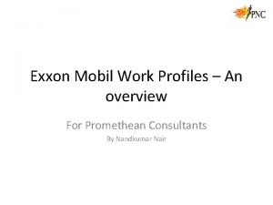 Exxon Mobil Work Profiles An overview For Promethean