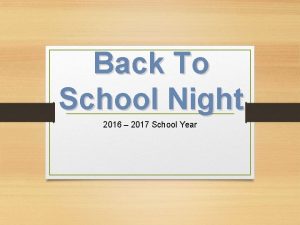 Back To School Night 2016 2017 School Year