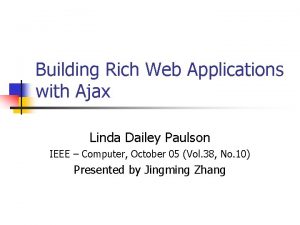 Building Rich Web Applications with Ajax Linda Dailey