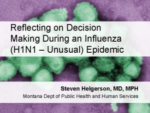 Reflecting on Decision Making During an Influenza H