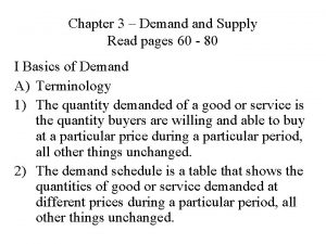 Chapter 3 Demand Supply Read pages 60 80