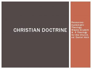 CHRISTIAN DOCTRINE Resources Systematic Theology Wayne Grudem A