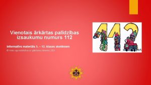 Vienotais rkrtas paldzbas izsaukumu numurs 112 Informatvs materils