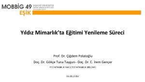 Yldz Mimarlkta Eitimi Yenileme Sreci Prof Dr idem