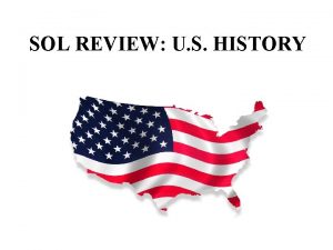 SOL REVIEW U S HISTORY SOL VUS 2