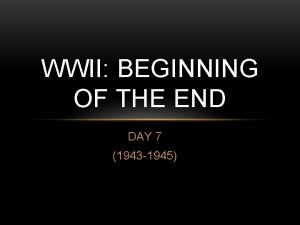 WWII BEGINNING OF THE END DAY 7 1943