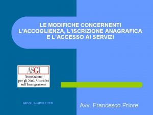 LE MODIFICHE CONCERNENTI LACCOGLIENZA LISCRIZIONE ANAGRAFICA E LACCESSO