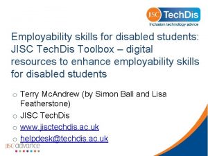 Employability skills for disabled students JISC Tech Dis