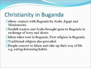Christianity in Buganda 1860 s contact with Buganda