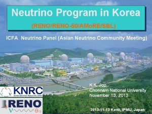 Neutrino Program in Korea RENORENO50AMo RESBL ICFA Neutrino