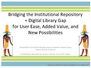 Bridging the Institutional Repository Digital Library Gap for