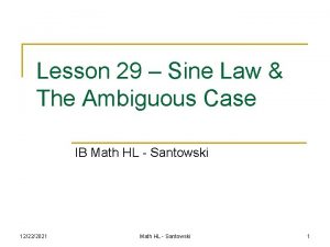 Lesson 29 Sine Law The Ambiguous Case IB