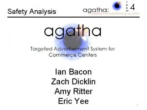 Safety Analysis Ian Bacon Zach Dicklin Amy Ritter