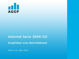 internet facts 2006 III Graphiken zum Berichtsband AGOF