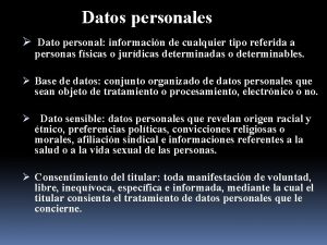 Datos personales Dato personal informacin de cualquier tipo