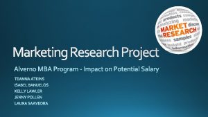 Marketing Research Project MBA vs Bachelors degree Those