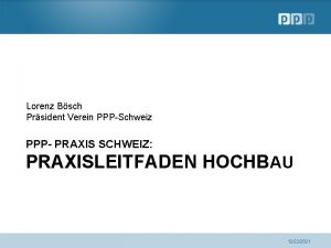 Lorenz Bsch Prsident Verein PPPSchweiz PPP PRAXIS SCHWEIZ