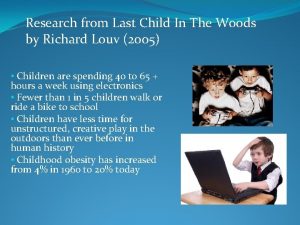 Research from Last Child In The Woods by