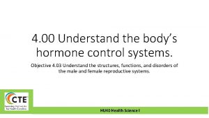4 00 Understand the bodys hormone control systems