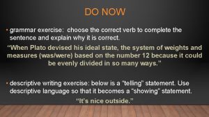 DO NOW grammar exercise choose the correct verb