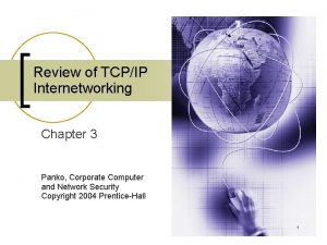 Review of TCPIP Internetworking Chapter 3 Panko Corporate