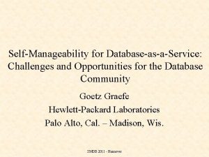 SelfManageability for DatabaseasaService Challenges and Opportunities for the
