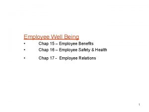 Employee Well Being Chap 15 Employee Benefits Chap