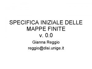 SPECIFICA INIZIALE DELLE MAPPE FINITE v 0 0