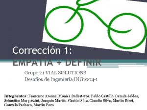 Correccin 1 EMPATA DEFINIR Grupo 21 VIAL SOLUTIONS