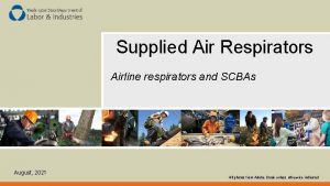 Supplied Air Respirators Airline respirators and SCBAs August