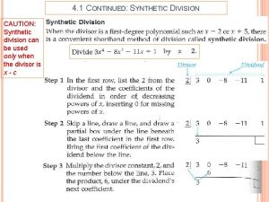 4 1 CONTINUED SYNTHETIC DIVISION CAUTION Synthetic division